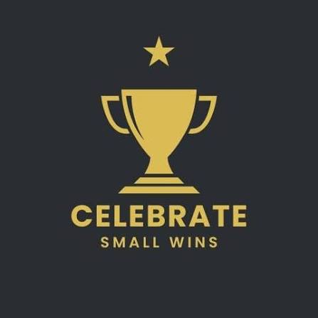 Celebrate the Small Wins