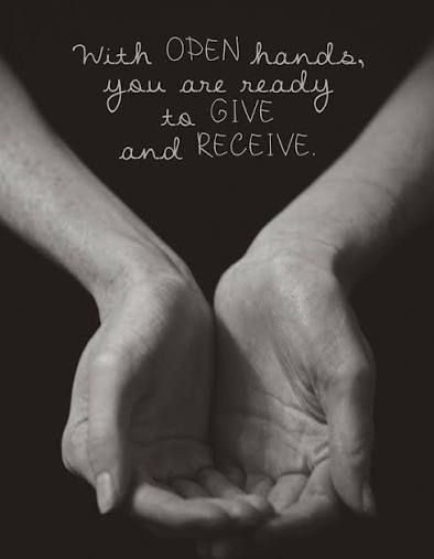 God Sends Abundance to an Open Hand not a Closed Fist