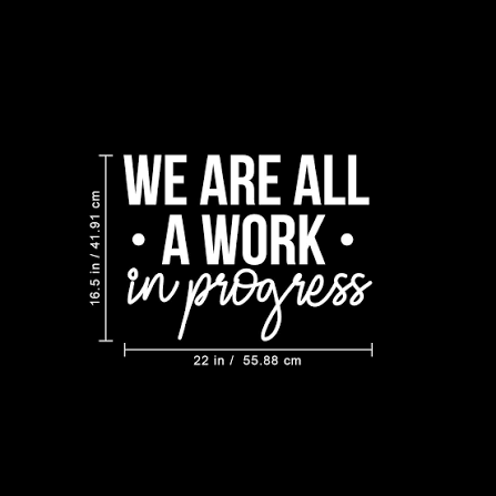 We Are All Flawed; We Are All a Work in Progress.